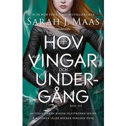 Ett hov av vingar och undergång (Ett hov av taggar och rosor, #3) (E-bok)