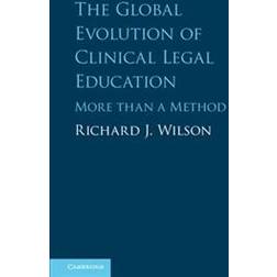 The Global Evolution of Clinical Legal Education (Indbundet, 2017)