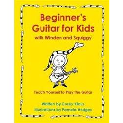 Beginner's Guitar for Kids with Winden and Squiggy (Paperback, 2018)