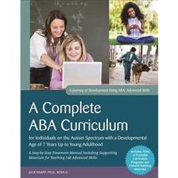 A Complete ABA Curriculum for Individuals on the Autism Spectrum with a Developmental Age of 7 Years Up to Young Adulthood (Häftad, 2017)