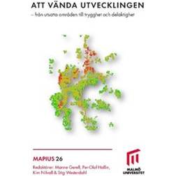 Att vända utvecklingen: från utsatta områden till trygghet och delaktighet (Häftad)