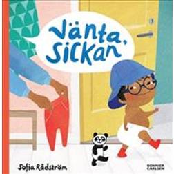 Vänta, Sickan (Inbunden)