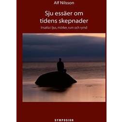 Sju essäer om tidens skepnader: insatta i ljus, mörker, rum och rymd (Inbunden)