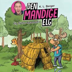 Den Mandige Elg #2: Elg flytter hjemmefra (Lydbog, MP3, 2020)