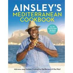 Ainsley's Mediterranean Cookbook (Hardcover, 2020)