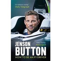 How To Be An F1 Driver (Hæftet, 2020)