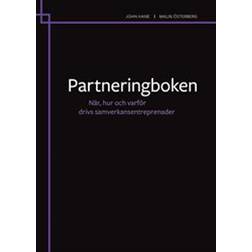 Partneringboken: när, hur och varför drivs samverkansentreprenader (Häftad)