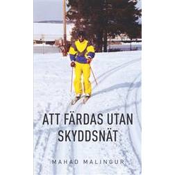 Att färdas utan skyddsnät (Häftad)