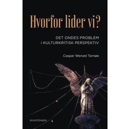 Hvorfor lider vi?: Det ondes problem i kulturkritisk perspektiv (Hæftet, 2020)