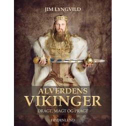 Alverdens vikinger: dragt, magt og pragt (Indbundet, 2020)