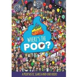 Where's the Poo? A Pooptastic Search and Find Book (Paperback, 2019)