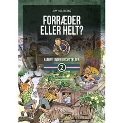 Forræder eller helt?: Bjarne under Besættelsen 2 (Indbundet, 2020)