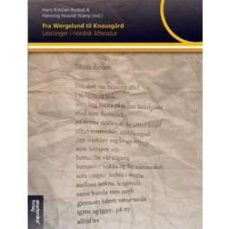 Fra Wergeland til Knausgård: lesninger i nordisk litteratur: lesninger i nordisk litteratur (Hæftet, 2014)