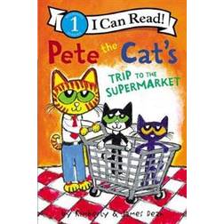 Pete the Cat's Trip to the Supermarket (Paperback, 2019)