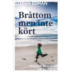 Bråttom men inte kört: frågor och svar om klimatet (Häftad)