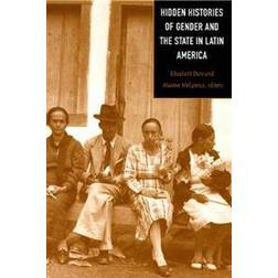 Hidden Histories of Gender and the State in Latin America (Häftad, 2000)