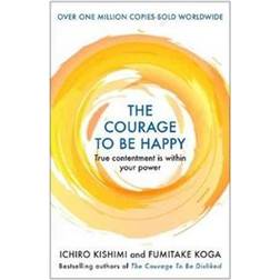 The Courage to be Happy (Hæftet)