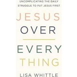 Jesus Over Everything (Paperback, 2020)