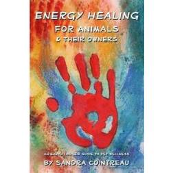 Energy Healing for Animals and Their Owners: An Earth Lodge Guide to Pet Wellness (Hæftet, 2009)