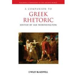 A Companion to Greek Rhetoric (Häftad, 2009)