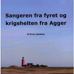 Sangeren fra fyret og krigshelten fra Agger (Indbundet, 2020)