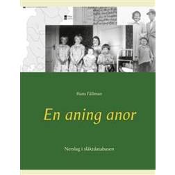 En aning anor: nerslag i släktdatabasen (Inbunden)