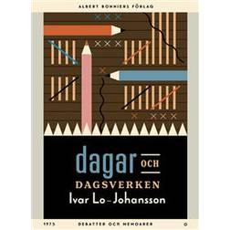 Dagar och dagsverken: Debatter och memoarer (E-bok, 2015)