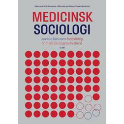 Medicinsk sociologi: - sociale faktorers betydning for befolkningens helbred (Hæftet, 2020)