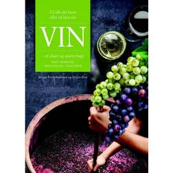 Vin -af druer og anden frugt: Med vinkemi, - biologi og - analyser (Indbundet, 2020)