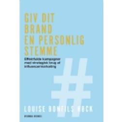 Giv dit brand en personlig stemme: Sådan opnår du effektfulde kampagner med strategisk brug af influencermarketing (Hæftet, 2020)