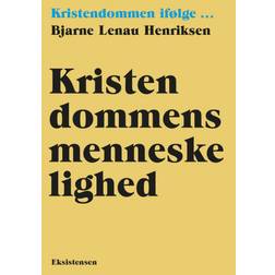 Kristendommens menneskelighed: Kristendommen ifølge (Hæftet, 2020)