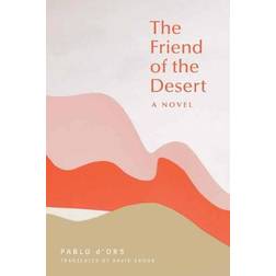The Friend of the Desert (Häftad, 2019)