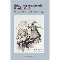 Ilska, desperation och lömska försåt (Inbunden)