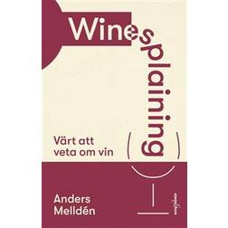 Winesplaining: värt att veta om vin (Ljudbok, MP3, 2020)