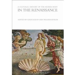 A Cultural History of the Human Body in the Renaissance (Paperback, 2014)