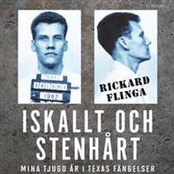 Iskallt och stenhårt: Mina tjugo år i Texas fängelser (Ljudbok, MP3, 2020)