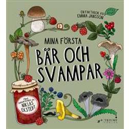 Mina första bär och svampar! Bonusrecept av Niklas Ekstedt (Inbunden)