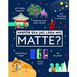 Varför ska jag lära mig matte? (Inbunden)