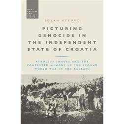 Picturing Genocide in the Independent State of Croatia (Hardcover, 2020)