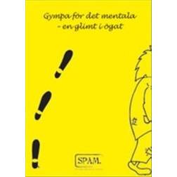 Gympa för det mentala - en glimt i ögat (Häftad)