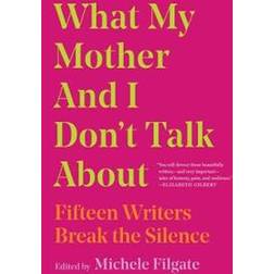 What My Mother and I Don't Talk About (Paperback, 2020)