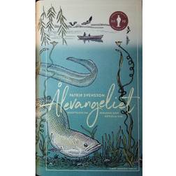 Ålevangeliet: berättelsen om världens mest gåtfulla fisk (Häftad, 2020)