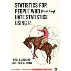 Statistics for People Who (Think They) Hate Statistics Using R - International Student Edition (Häftad, 2019)