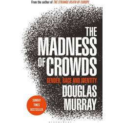 The Madness of Crowds: Gender, Race and Identity (Hæftet, 2020)