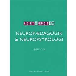 Kort & godt om NEUROPÆDAGOGIK & NEUROPSYKOLOGI (Hæftet, 2020)