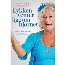 Lykken venter lige om hjørnet: Mormors længsel efter kærlighed (Indbundet, 2020)