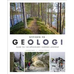 Nyfiken på geologi: guide till 150 upplevelser i Sveriges landskap (Inbunden)