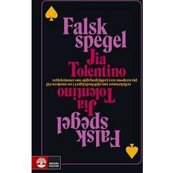 Falsk spegel: reflektioner om självbedrägeri i en modern tid (E-bok, 2020)