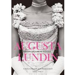 Augusta Lundin – haute couture på svenska (Häftad)