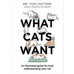 What Cats Want (Inbunden, 2020)
